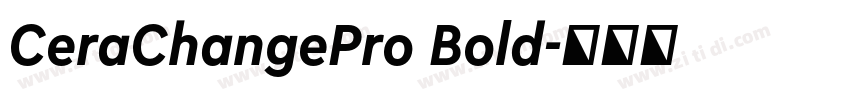 CeraChangePro Bold字体转换 CeraChangePro Bold字体转换